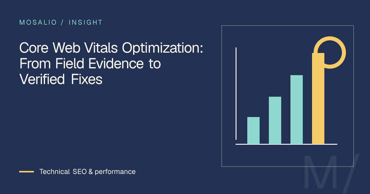 Decision map for Core Web Vitals Optimization: From Field Evidence to Verified Fixes